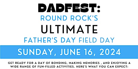 DadFest: Round Rock's Ultimate Father's Day Field Day!