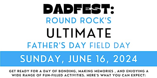 Imagem principal do evento DadFest: Round Rock's Ultimate Father's Day Field Day!