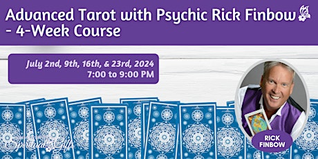 Advanced Tarot with Psychic Rick Finbow - 4-Week Course