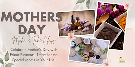 Mother's Day - Make & Take Class