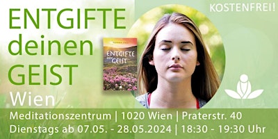 Imagem principal do evento ENTGIFTE deinen GEIST (Meditation Wien)