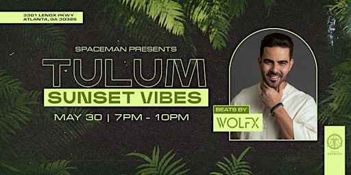 Primaire afbeelding van Tulum House Session with DJ Wolfx at Highest Rooftop in Atlanta