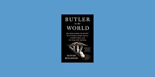Immagine principale di DOWNLOAD [ePub]] Butler to the World: How Britain Helps the World's Worst P 