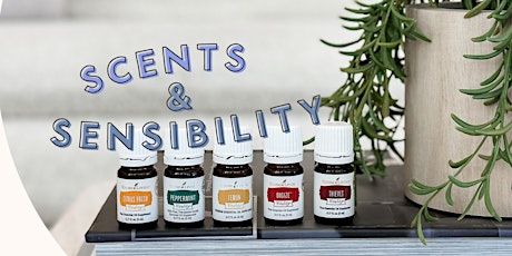 Scents & Sensibility - A First Step with Essential Oils