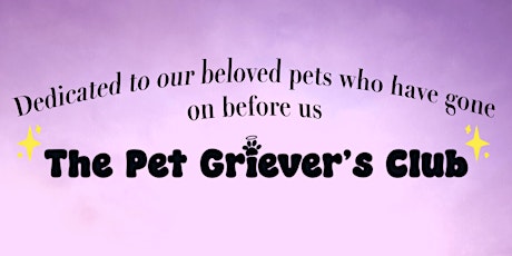 The Pet Griever's Club  - July Meetup