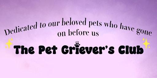 The Pet Griever's Club  - July Meetup primary image