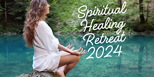 Spiritual Healing Retreat primary image