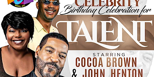 Image principale de Talent Birthday , Cocoa Brown and John Henton Comedy