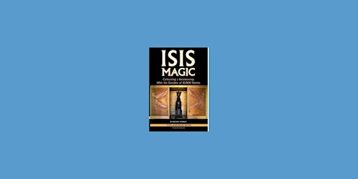 download [epub] Isis Magic: Cultivating a Relationship with the Goddess of
