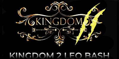 Imagen principal de KINGDOM "2" 2nd Annual Gold & White Leo Bash