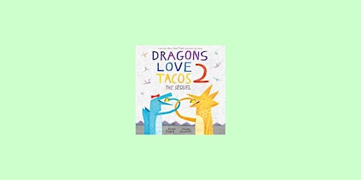 Imagen principal de download [EPUB] Dragons Love Tacos 2: The Sequel BY Adam Rubin eBook Downlo