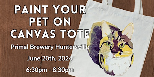 Immagine principale di Paint Your Pet on Canvas Tote @ Primal Brewery Huntersville 