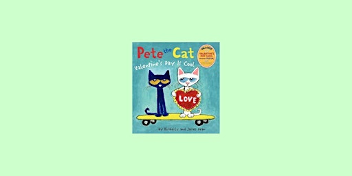 Imagen principal de [EPUB] Download Pete the Cat: Valentine's Day Is Cool by James Dean pdf Dow