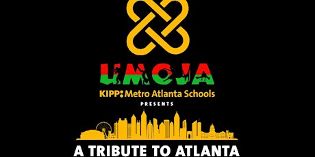 KIPP UMOJA Presents A Tribute to Atlanta