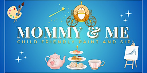 Mommy and Me Child Friendly Paint and Sip primary image