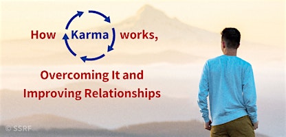 Imagem principal do evento How Karma Works, Overcoming It and Improving Relationships