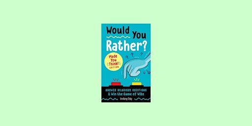 Image principale de [EPub] Download Would You Rather? Made You Think! Edition: Answer Hilarious
