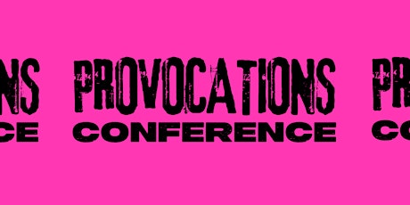 PROVOCATIONS 2024: A Queer Liberation Conference