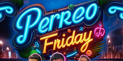MAGUEY PERREO FRIDAYS FREE GUESTLIST B4 10:30PM primary image