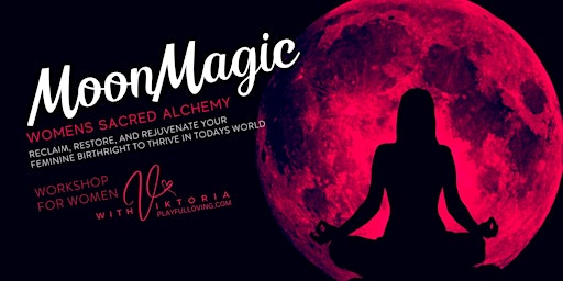 Imagem principal de Moon Magic: Women's Sacred Alchemy Workshop MAY26