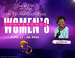 12th Annual Me T.H.R.U. God's Eyes Women's Conference primary image