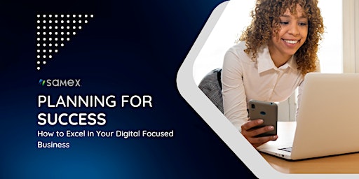 Imagen principal de How to Excel in Your Digital Focused Business