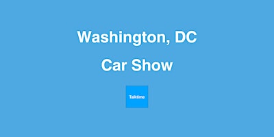Imagem principal do evento Car Show - Washington