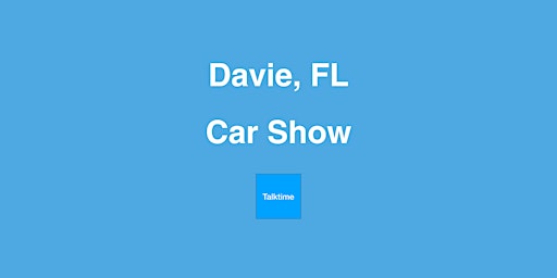 Imagem principal do evento Car Show - Davie