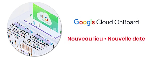Google Cloud OnBoard par SFEIR - session de Paris