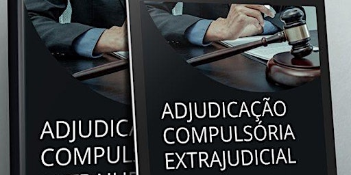 Hauptbild für Livro Digital Adjudicação Compulsória Extrajudicial? O Que é e Como Ter Acesso ao Ebook