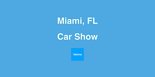 Immagine principale di Car Show - Miami 
