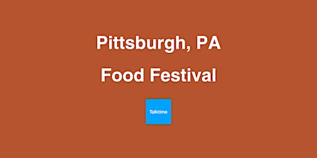 Food Festival - Pittsburgh
