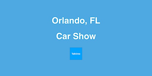 Imagem principal do evento Car Show - Orlando