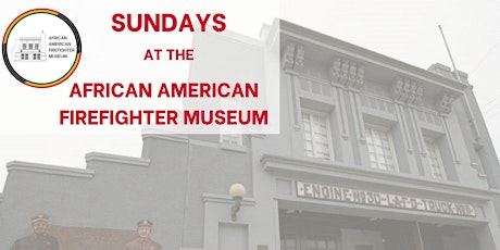Sundays: African American Firefighter Museum