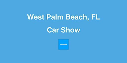 Hauptbild für Car Show - West Palm Beach