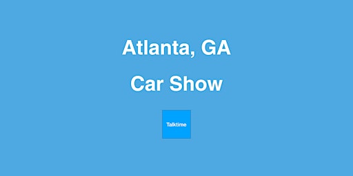 Imagem principal do evento Car Show - Atlanta