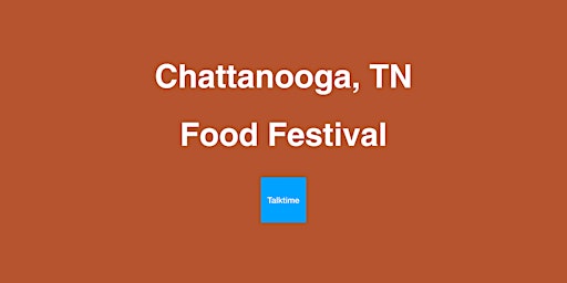 Image principale de Food Festival - Chattanooga