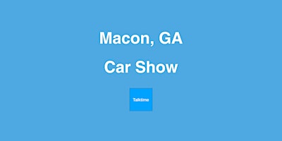 Car Show - Macon primary image