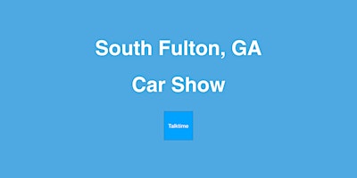 Hauptbild für Car Show - South Fulton