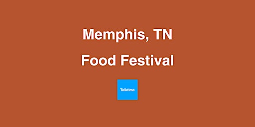 Hauptbild für Food Festival - Memphis