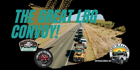 THE GREAT LRG CONVOY  - Australian Record Attempt