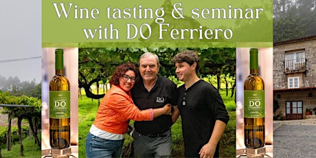 Tasting & Seminar with Manuel and Encarna Mendez  of DO Ferreiro