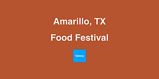 Hauptbild für Food Festival - Amarillo