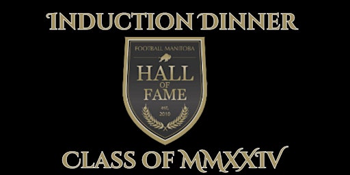 2024 Football Manitoba Hall of Fame Induction Dinner primary image
