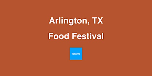 Image principale de Food Festival - Arlington