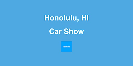 Primaire afbeelding van Car Show - Honolulu