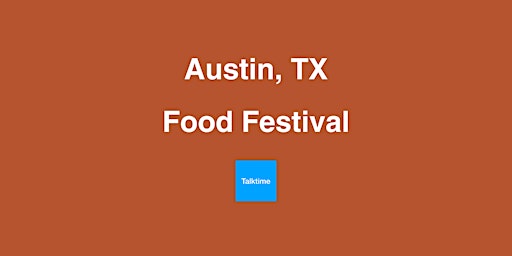 Immagine principale di Food Festival - Austin 
