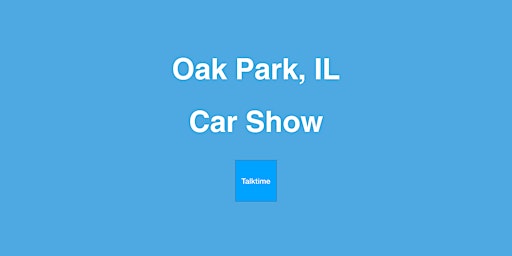 Imagem principal do evento Car Show - Oak Park