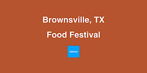 Hauptbild für Food Festival - Brownsville