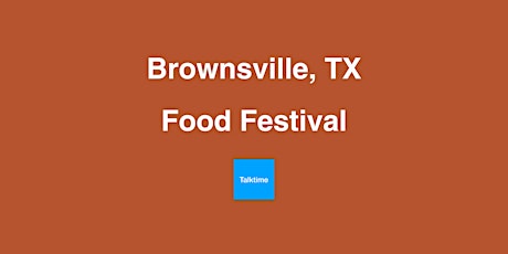 Food Festival - Brownsville